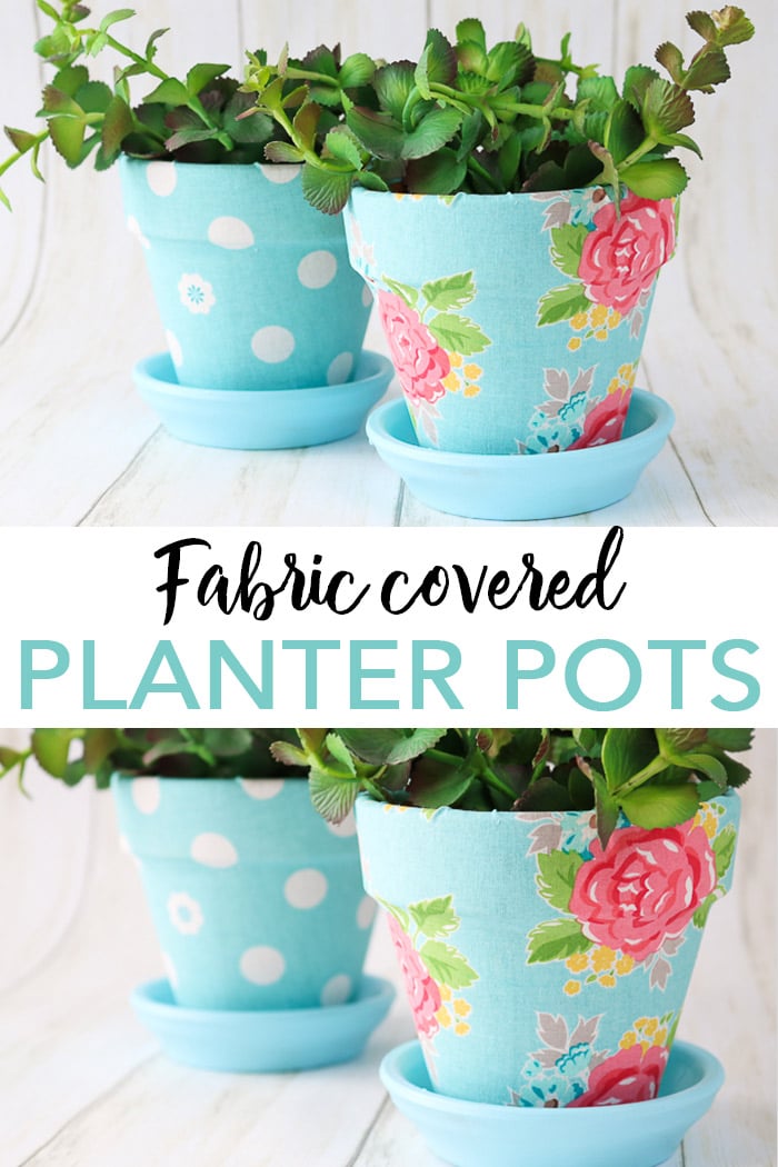 Fabric Covered Plant Pots DIY Tutorials